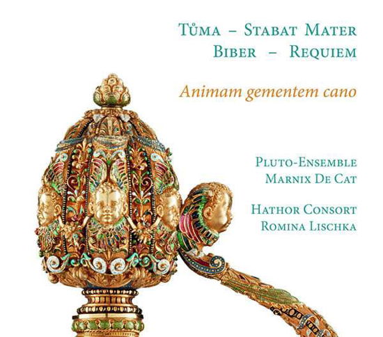 Animam Gementem Cano. Biber: Requiem - Tuma: Stabat Mater - Hathor Consort / Romina Lischka / Marnix De Cat / Pluto-ensemble - Music - RAMEE - 4250128519144 - August 28, 2020