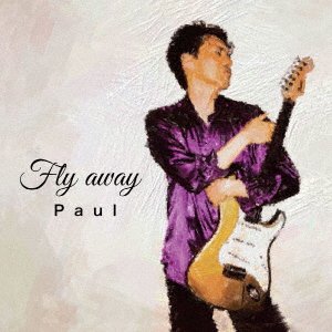 Cover for Paul · Fly Away (CD) [Japan Import edition] (2021)