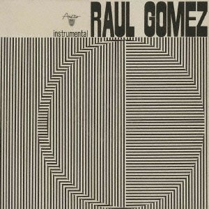 Cover for Raul Gomez · Instrumental (CD) [Japan Import edition] (2016)