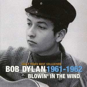 Cover for Bob Dylan · Early Years Best Sellection-blowin` in the Wind (CD) [Japan Import edition] (2017)