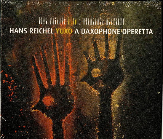 Cover for Hans Reichel · Yuxo - A New Daxophone Operetta (CD) [Japan Import edition] (2021)