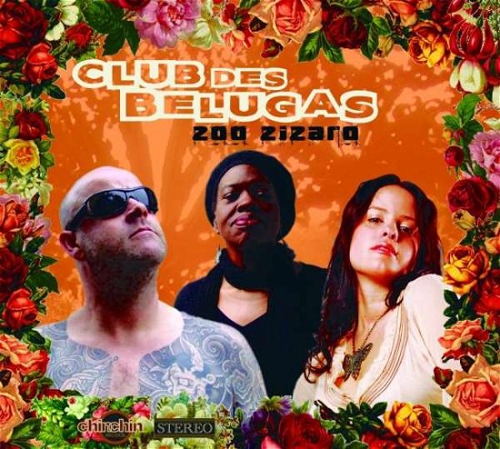 Cover for Club Des Belugas · Zoo Zizazo (CD) (2009)