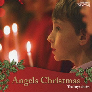 Cover for (Classical Compilations) · Angels Christmas-the Boy's Choirs (CD) [Japan Import edition] (2013)