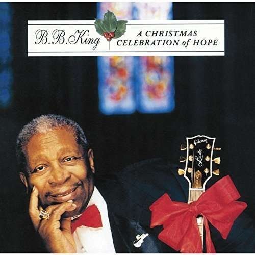 Cover for B.b. King · Christmas Celebration of Hope (CD) [Bonus Tracks edition] (2015)