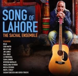 Cover for Sachal Ensemble · Song Of Lahore (CD) (2016)