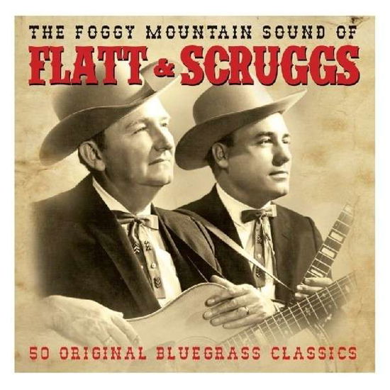 Foggy Mountain Sound Of - Flatt & Scruggs - Music - NOT NOW - 5060143495144 - August 23, 2013