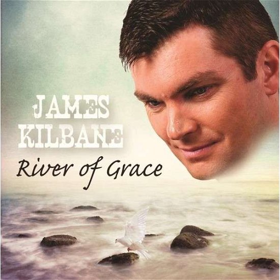 Cover for James Kilbane · River of Grace (CD) (2014)