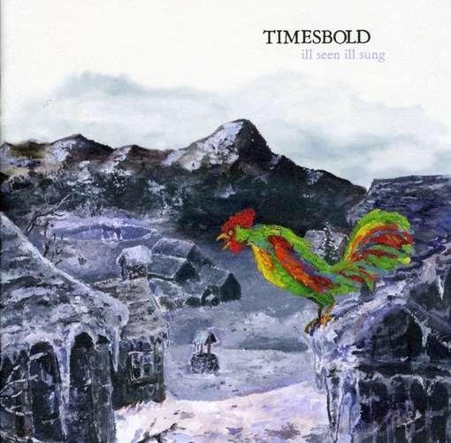 Cover for Timesbold · Ill Seen Ill Sung (CD) (2008)