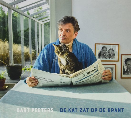 Cover for Bart Peeters · Bart Peeters - De Kat Zat Op De Krant (CD) [Digipak]