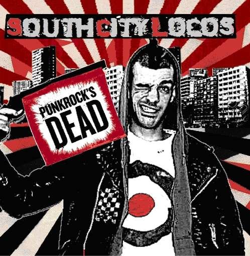South City Locos · Punkrocks Dead (CD) (2011)