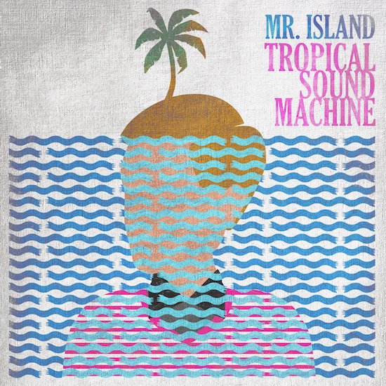 Cover for Mr. Island · Tropical Sound Machine (CD) (2020)