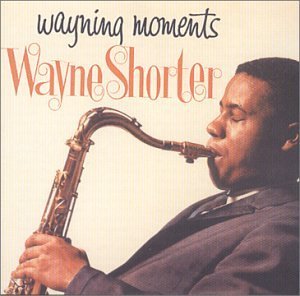 Wayning Moments - Wayne Shorter - Muziek - VEEJAY - 8427328410144 - 30 juni 1990