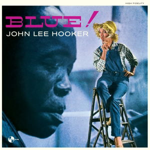 Blue! - John Lee Hooker - Musik - PAN AM RECORDS - 8436539313144 - 13 november 2015