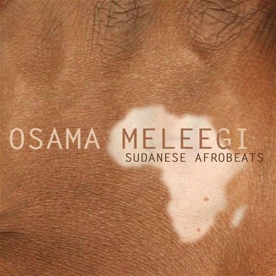 Cover for Osama Meleegi · Sudanese Afrobeats (CD) (2015)