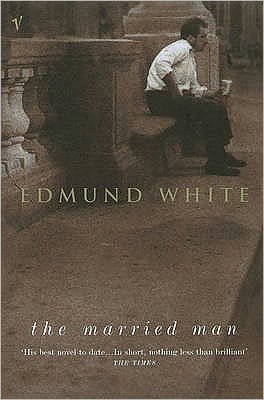Cover for Edmund White · The Married Man (Paperback Book) (2001)