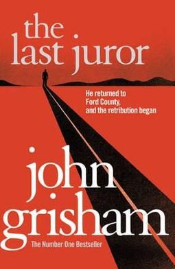 Cover for John Grisham · The Last Juror: A gripping crime thriller from the Sunday Times bestselling author of mystery and suspense (Paperback Bog) (2011)