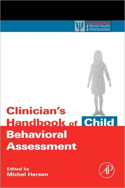 Cover for Michel Hersen · Clinician's Handbook of Child Behavioral Assessment - Practical Resources for the Mental Health Professional (Paperback Bog) (2005)
