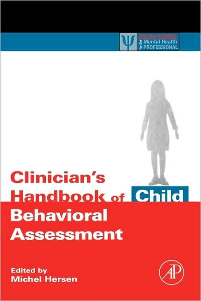 Cover for Michel Hersen · Clinician's Handbook of Child Behavioral Assessment - Practical Resources for the Mental Health Professional (Paperback Book) (2005)