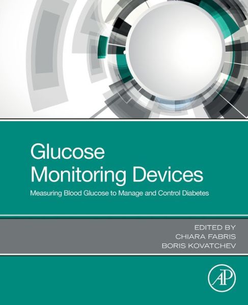 Cover for Chiara Fabris · Glucose Monitoring Devices: Measuring Blood Glucose to Manage and Control Diabetes (Paperback Book) (2020)