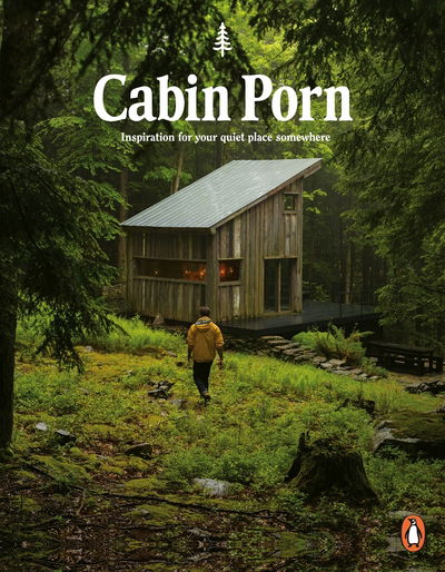 Cover for Zach Klein · Cabin Porn: Inspiration for Your Quiet Place Somewhere (Taschenbuch) (2016)