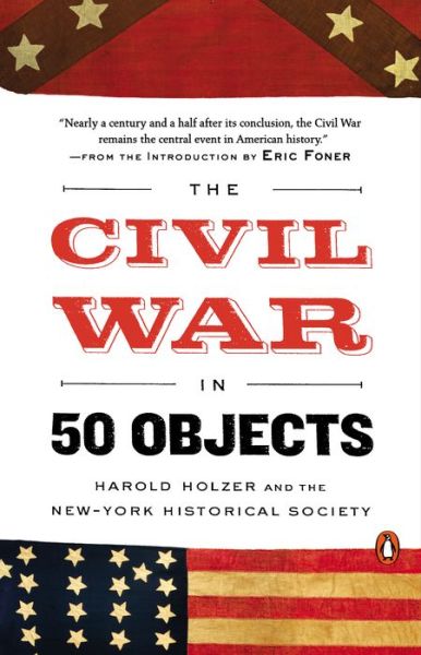 Cover for Harold Holzer · The Civil War in 50 Objects (Paperback Book) (2015)