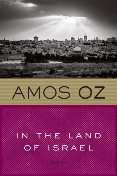 Cover for Oz Amos Oz · In the Land of Israel (Paperback Book) [Reprint edition] (1993)