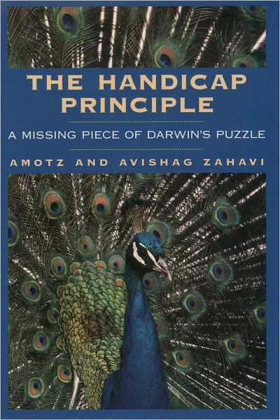 Cover for Zahavi, Amotz (Professor of Zoology, Professor of Zoology, Tel-Aviv University) · The Handicap Principle: A Missing Piece of Darwin's Puzzle (Paperback Book) (1999)