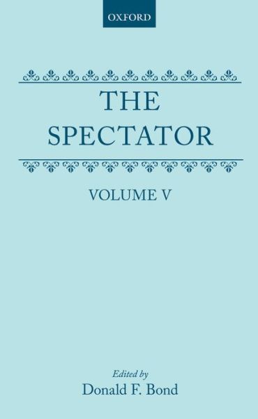 Cover for Richard Steele · The Spectator: Volume Five - The Spectator (Hardcover Book) (1987)