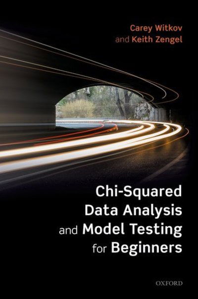 Cover for Witkov, Carey (Preceptor in Physics, Preceptor in Physics, Harvard University, Massachusetts) · Chi-Squared Data Analysis and Model Testing for Beginners (Hardcover Book) (2019)