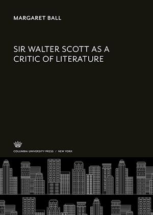 Cover for Margaret Ball · Sir Walter Scott As a Critic of Literature (N/A) (2021)