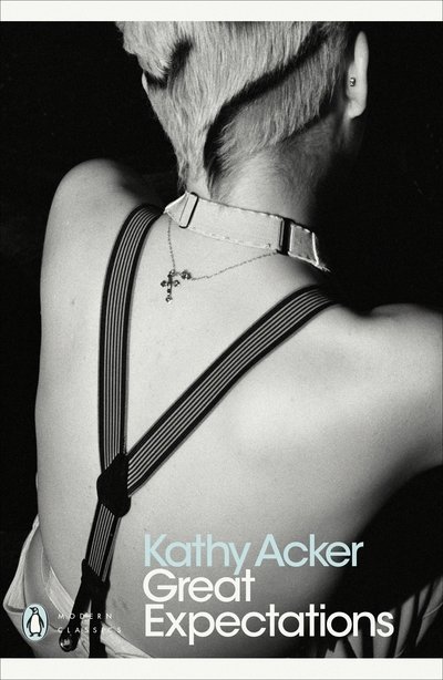 Cover for Kathy Acker · Great Expectations - Penguin Modern Classics (Paperback Bog) (2018)
