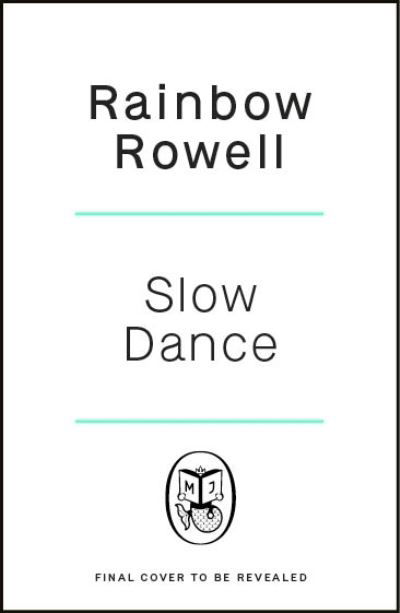 Slow Dance - Rainbow Rowell - Boeken - Penguin Books Ltd - 9780241688144 - 1 augustus 2024