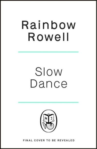 Cover for Rainbow Rowell · Slow Dance (Hardcover bog) (2024)