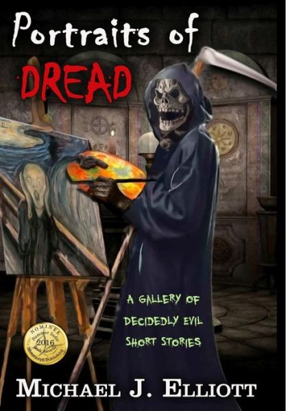 Cover for Michael J Elliott · Portraits Of Dread, A Gallery Of Decidedly Evil Short Stories (Paperback Book) (2018)