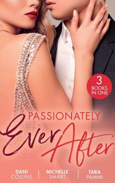 Cover for Dani Collins · Passionately Ever After: The Ultimate Seduction (the 21st Century Gentleman's Club) / Taming the Notorious Sicilian / a Touch of Temptation (Paperback Book) (2021)