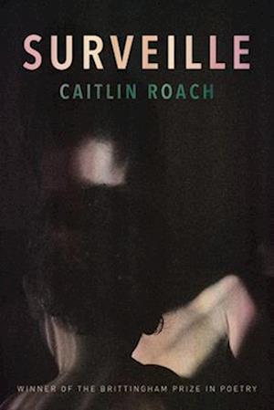 Cover for Caitlin Roach · Surveille (Book) (2024)