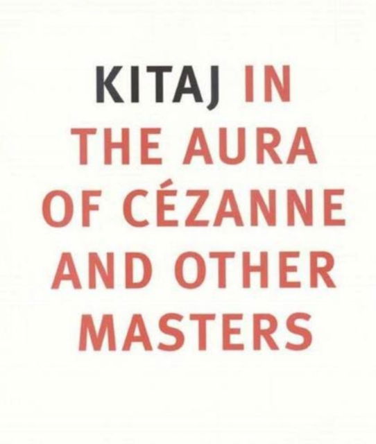 Cover for Anthony Rudolf · Kitaj: In the Aura of Cezanne and Other Masters (Paperback Book) (1992)