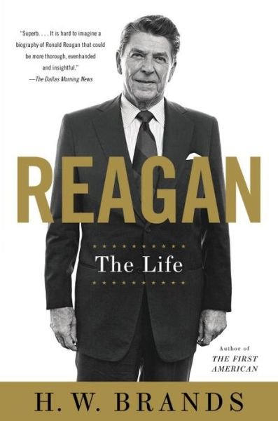 Cover for H. W. Brands · Reagan: The Life (Paperback Book) (2016)