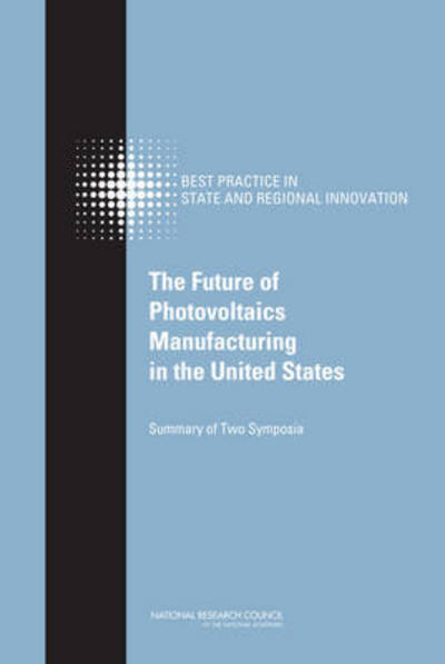 Cover for National Research Council · The Future of Photovoltaics Manufacturing in the United States: Summary of Two Symposia (Hardcover Book) (2011)