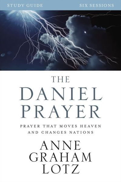 Cover for Anne Graham Lotz · The Daniel Prayer Bible Study Guide: Prayer That Moves Heaven and Changes Nations (Pocketbok) (2017)