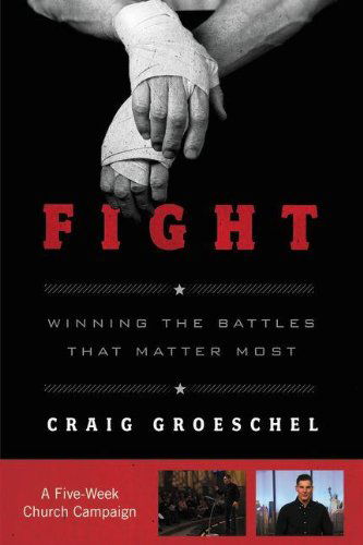 Cover for Craig Groeschel · Fight Curriculum Kit: Winning the Battles That Matter Most (Paperback Book) [Box Pck Ha edition] (2013)