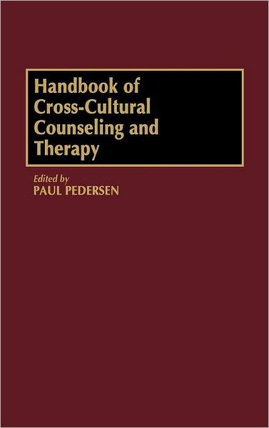 Cover for Paul Pedersen · Handbook of Cross-Cultural Counseling and Therapy (Hardcover Book) (1985)