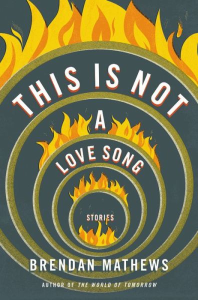 Cover for Brendan Mathews · This Is Not a Love Song (Hardcover Book) (2019)