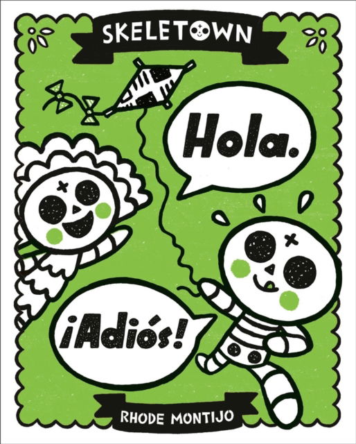 Cover for Rhode Montijo · Skeletown: Hola. ¡Adios! (Hardcover Book) (2025)