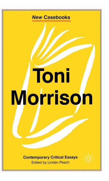 Toni Morrison Historical Perspectives and Literary Contexts - Linden Peach - Books - Macmillan Education UK - 9780333659144 - June 8, 1998