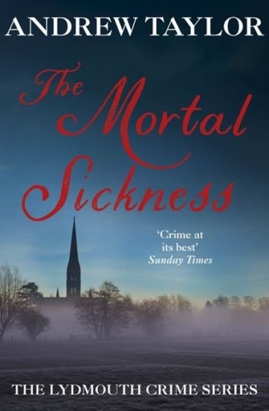 Cover for Andrew Taylor · The Mortal Sickness: The Lydmouth Crime Series Book 2 (Paperback Book) (2003)