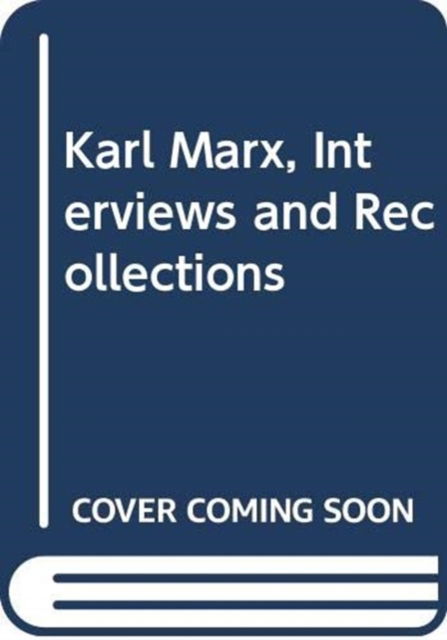 Cover for David McLellan · Karl Marx: Interviews and Recollections (Hardcover Book) (1981)