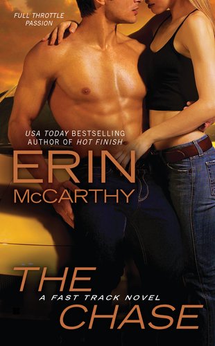 Cover for Erin McCarthy · The Chase: A Fast Track Novel (Pocketbok) [First edition] (2011)