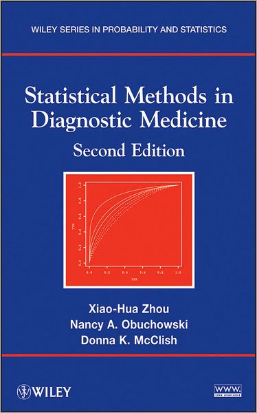 Cover for Zhou, Xiao-Hua (University of Washington, Seattle, WA) · Statistical Methods in Diagnostic Medicine - Wiley Series in Probability and Statistics (Hardcover Book) (2011)