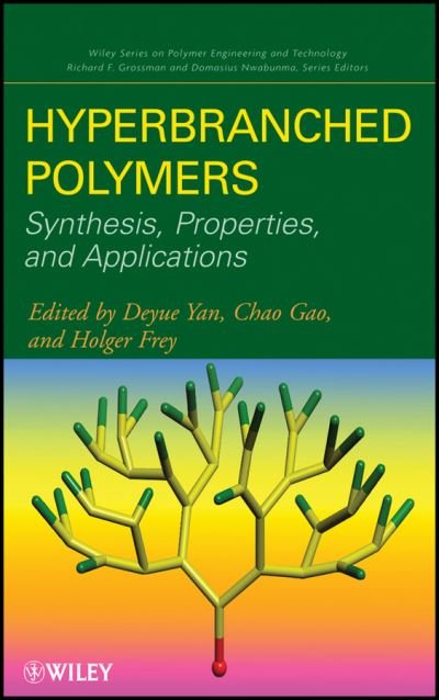 Cover for D Yan · Hyperbranched Polymers: Synthesis, Properties, and Applications - Wiley Series on Polymer Engineering and Technology (Hardcover Book) (2011)